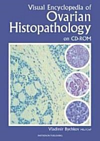 Visual Encyclopedia of Ovarian Histopathology on CDROM (CD-ROM)