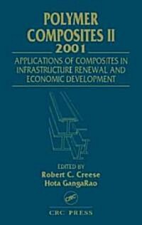 Polymer Composites II: Composites Applications in Infrastructure Renewal and Economic Development (Hardcover, 2)
