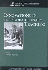 Innovations in Interdisciplinary Teaching (Hardcover)