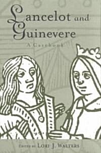 Lancelot and Guinevere : A Casebook (Paperback)