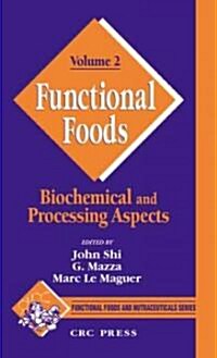Functional Foods: Biochemical and Processing Aspects, Volume 2 (Hardcover)