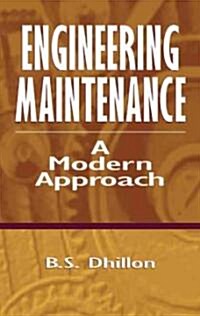 Engineering Maintenance: A Modern Approach (Hardcover)