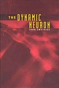 The Dynamic Neuron (Hardcover)
