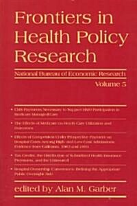 Frontiers in Health Policy Research, Volume 5 (Paperback)