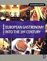 European Gastronomy into the 21st Century (Paperback)