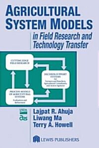 Agricultural System Models in Field Research and Technology Transfer (Hardcover)