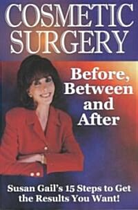 Cosmetic Surgery: Before, Between and After (Paperback)