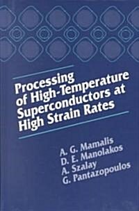 Processing of High-Temperature Superconductors at High Strain (Hardcover)