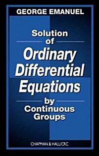 Solution of Ordinary Differential Equations by Continuous Groups (Hardcover)