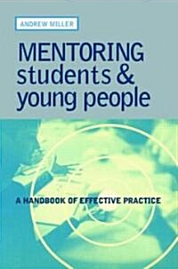 Mentoring Students and Young People : A Handbook of Effective Practice (Paperback)