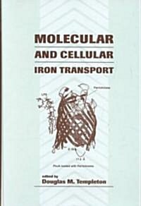 Molecular and Cellular Iron Transport (Hardcover)