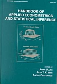 Handbook of Applied Econometrics and Statistical Inference (Hardcover)