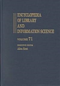 Encyclopedia of Library and Information Science: Volume 71 - Supplement 34 (Hardcover)