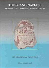 The Scandinavians from the Vendel Period to the Tenth Century : An Ethnographic Perspective (Hardcover)