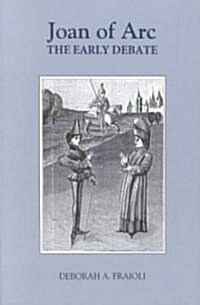 Joan of Arc: The Early Debate (Paperback)