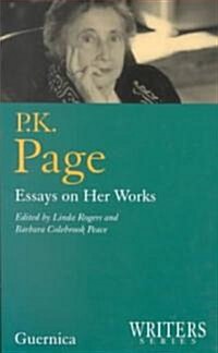 P. K. Page: Essays on Her Works (Paperback)