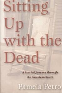 Sitting Up With the Dead (Hardcover, 1st)