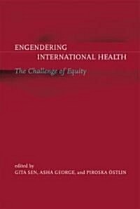 Engendering International Health (Hardcover)