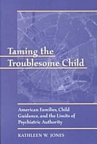 Taming the Troublesome Child P (Paperback)