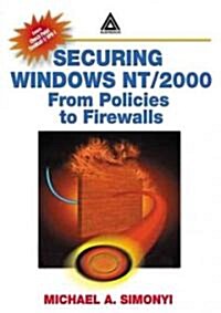 Securing Windows NT/2000 : From Policies to Firewalls (Paperback)
