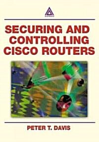 Securing and Controlling Cisco Routers (Paperback)