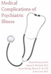 Medical Complications of Psychiatric Illness (Paperback)