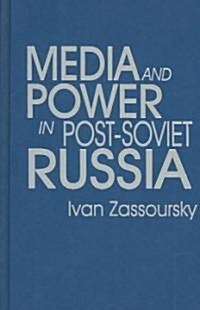Media and Power in Post-Soviet Russia (Hardcover)
