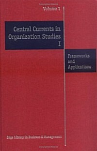 Central Currents in Organization Studies I & II (Hardcover)