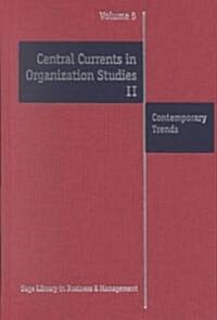 Central Currents in Organization Studies II: Contemporary Trends (Hardcover)
