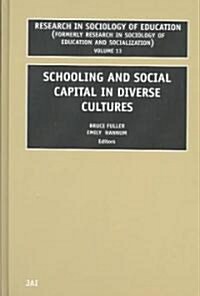 Schooling and Social Capital in Diverse Cultures (Hardcover)