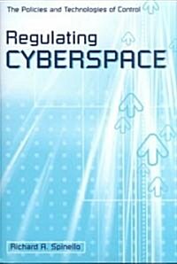Regulating Cyberspace: The Policies and Technologies of Control (Hardcover)