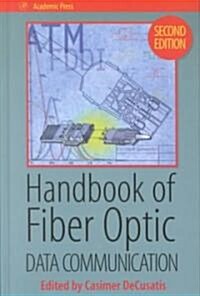 Handbook of Fiber Optic Data Communication (Hardcover, 2nd, Subsequent)