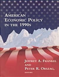 American Economic Policy in the 1990s (Hardcover)