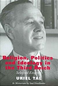 Religion, Politics and Ideology in the Third Reich : Selected Essays (Hardcover)