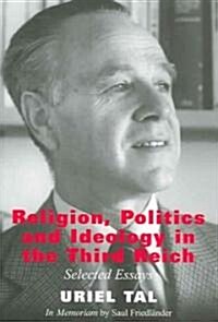 Religion, Politics and Ideology in the Third Reich : Selected Essays (Paperback)