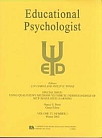 Using Qualitative Methods to Enrich Understandings of Self-Regulated Learning: A Special Issue of Educational Psychologist (Paperback)
