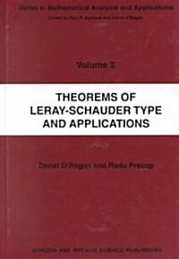 Theorems of Leray-Schauder Type and Applications (Hardcover)