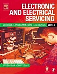 Electronic and Electrical Servicing: Level 2 (Paperback)