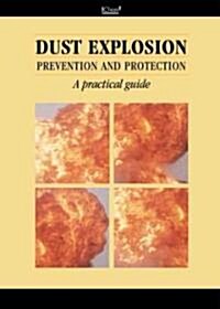 Dust Explosion Prevention and Protection (Hardcover)