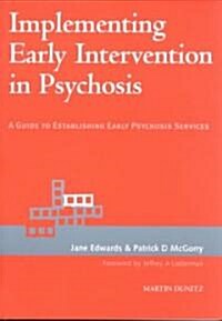 Implementing Early Intervention in Psychosis (Paperback)