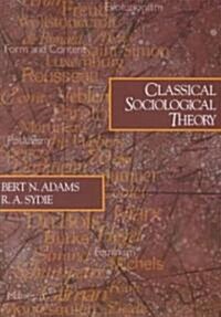 Classical Sociological Theory (Paperback)