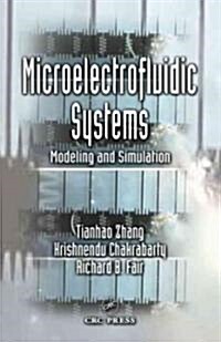Microelectrofluidic Systems: Modeling and Simulation (Hardcover)
