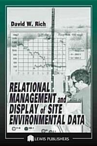Relational Management and Display of Site Environmental Data (Hardcover)