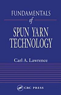 Fundamentals of Spun Yarn Technology (Hardcover)