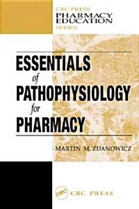 Essentials of Pathophysiology for Pharmacy (Hardcover)