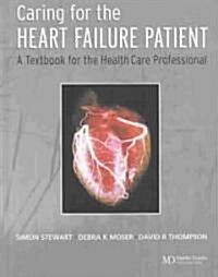 Caring for the Heart Failure Patient (Hardcover)