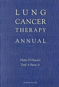 Lung Cancer Therapy Annual (Paperback, 2nd)