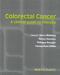 Colorectal Cancer : A Clinical Guide to Therapy (Hardcover)
