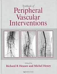 Textbook of Peripheral Vascular Interventions (Hardcover)