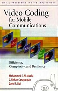 Video Coding for Mobile Communications: Efficiency, Complexity and Resilience (Hardcover)